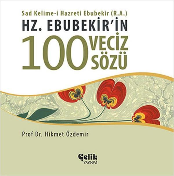 Hz. Ebubekir'in 100 Veciz Sözü - Çelik Yayınevi - Image 1