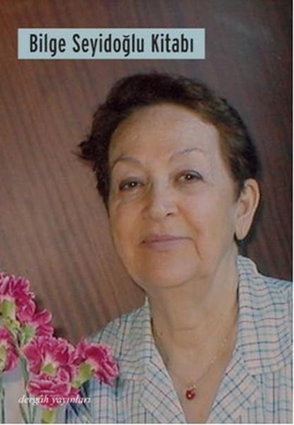 Bilge Seyidoğlu Kitabı - Dergah Yayınları - Image 1