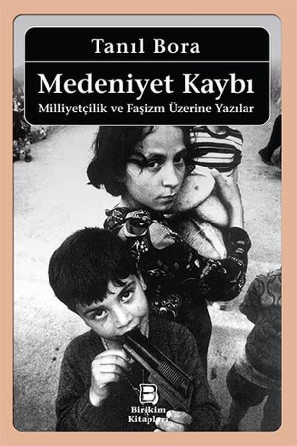 Medeniyet Kaybı - Milliyetçilik ve Faşizm Üzerine Yazılar - Birikim Yayınları - Image 1