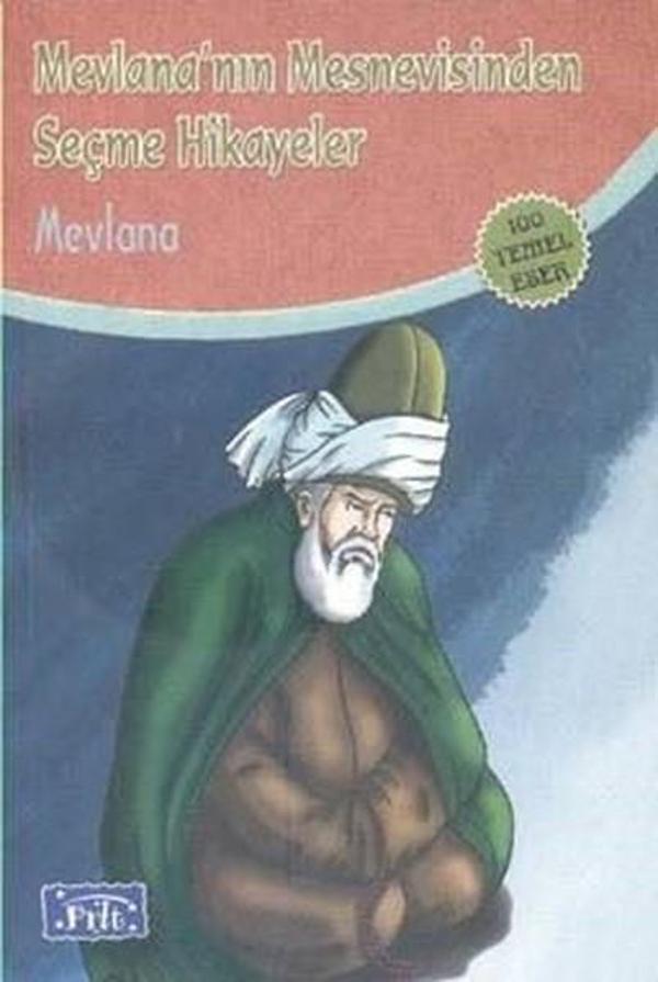Mevlana Mesnevisinden Seçme Hikayeler (100 Temel Eser - İlköğretim) - Parıltı Yayınları - Image 1