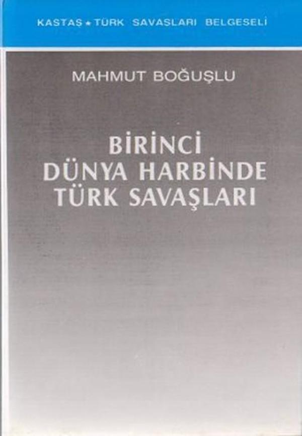 Birinci Dünya Harbinde Türk Savaşları - Kastaş Yayınları - Image 1