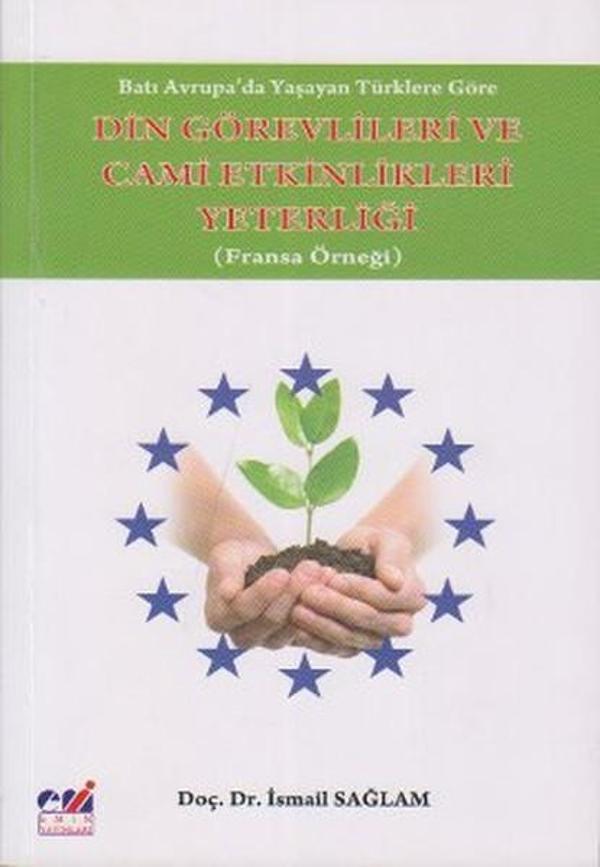Batı Avrupa'da Yaşayan Türklere Göre Din Görevlileri ve Cami Etkinlikleri Yeterliği - Emin Yayınları - Image 1