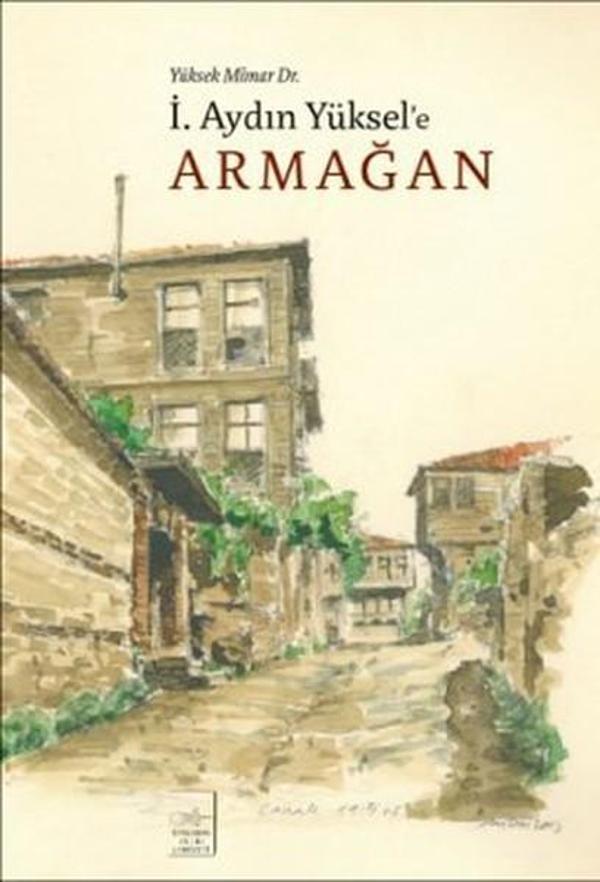 Yüksek Mimar Dr. İ. Aydın Yüksel'e Armağan - İstanbul Fetih Cemiyeti - Image 1