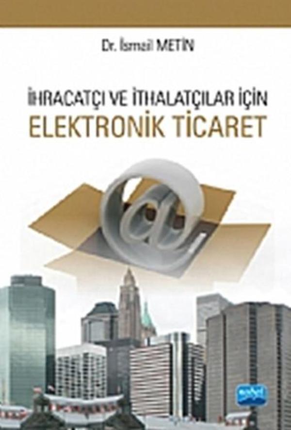 İhracatçı ve İthalatçı İçin Elektronik Ticaret - Nobel Akademik Yayıncılık - Image 1