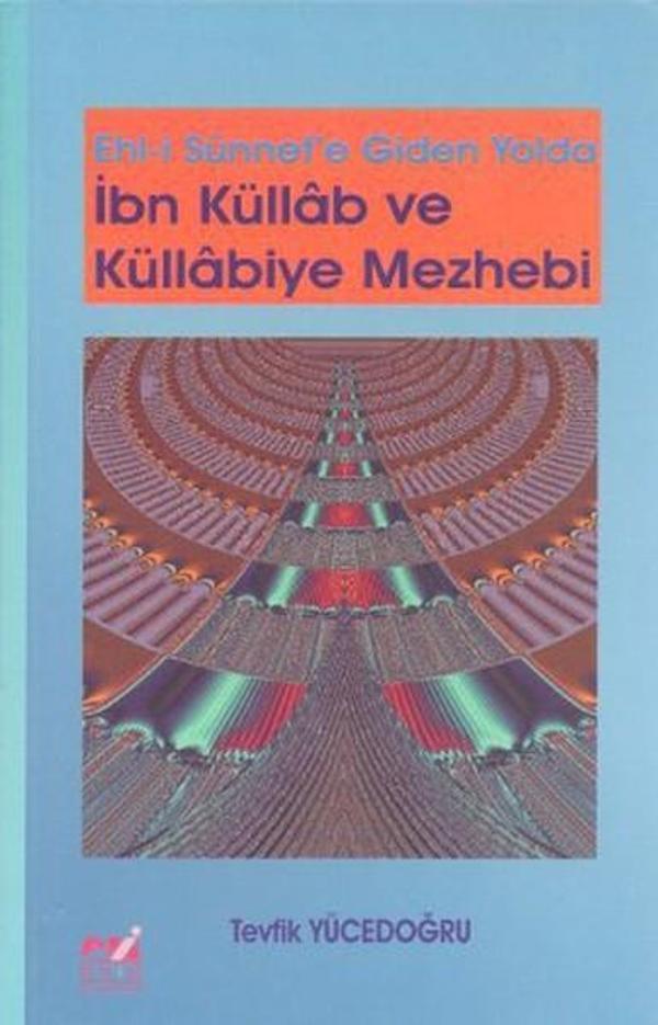Ehl-i Sünnet'e Giden Yolda İbn Küllab ve Küllabiye Mezhebi - Emin Yayınları - Image 1