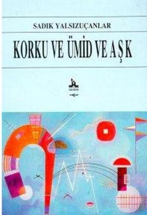 Korku ve Ümid ve Aşk - Akçağ Yayınları - Image 1