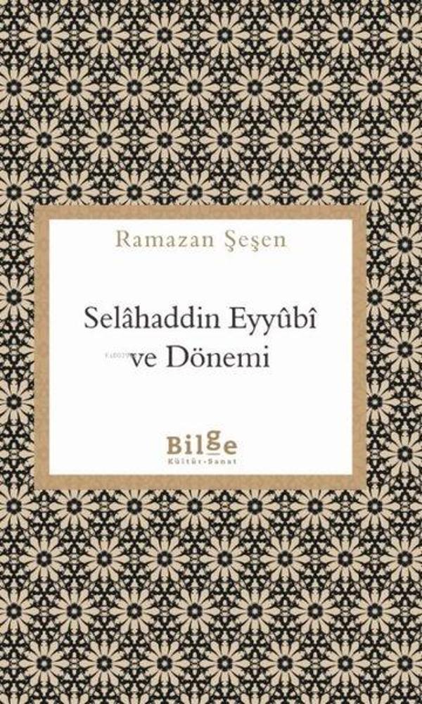 Selahaddin Eyyubi ve Dönemi - Bilge Kültür Sanat - Image 1