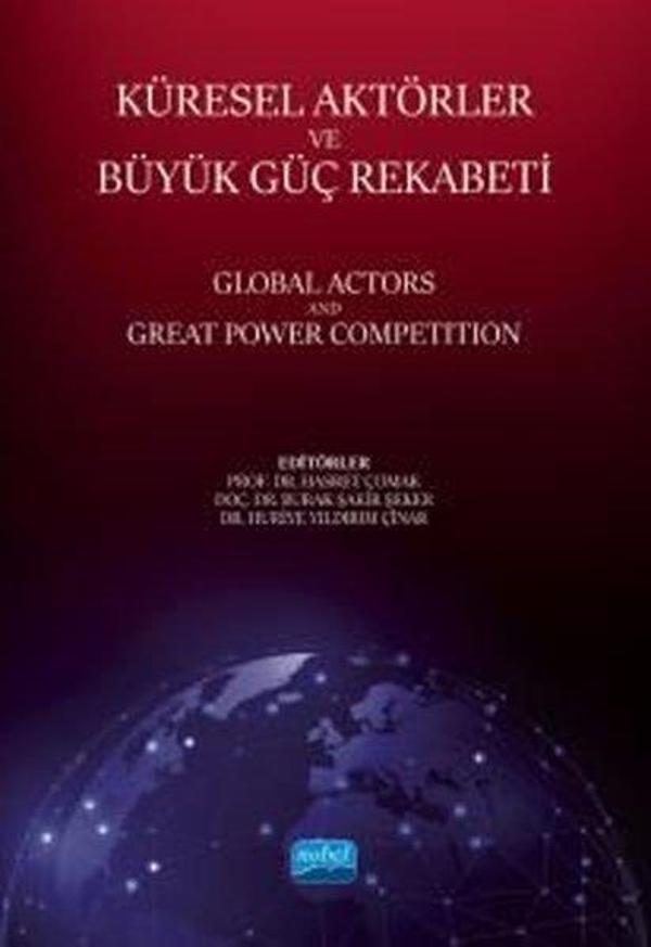 Küresel Aktörler ve Büyük Güç Rekabeti - Global Actors and Great Power Competition - Nobel Akademik Yayıncılık - Image 1