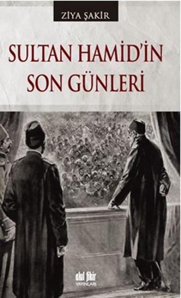 Sultan Hamid'in Son Günleri - Akıl Fikir Yayınları - Image 1