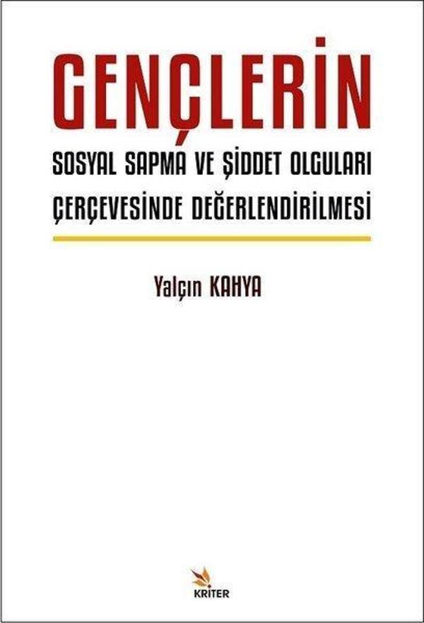 Gençlerin Sosyal Sapma ve Şiddet Olguları Çerçevesinde Değerlendirilmesi - Kriter - Image 1
