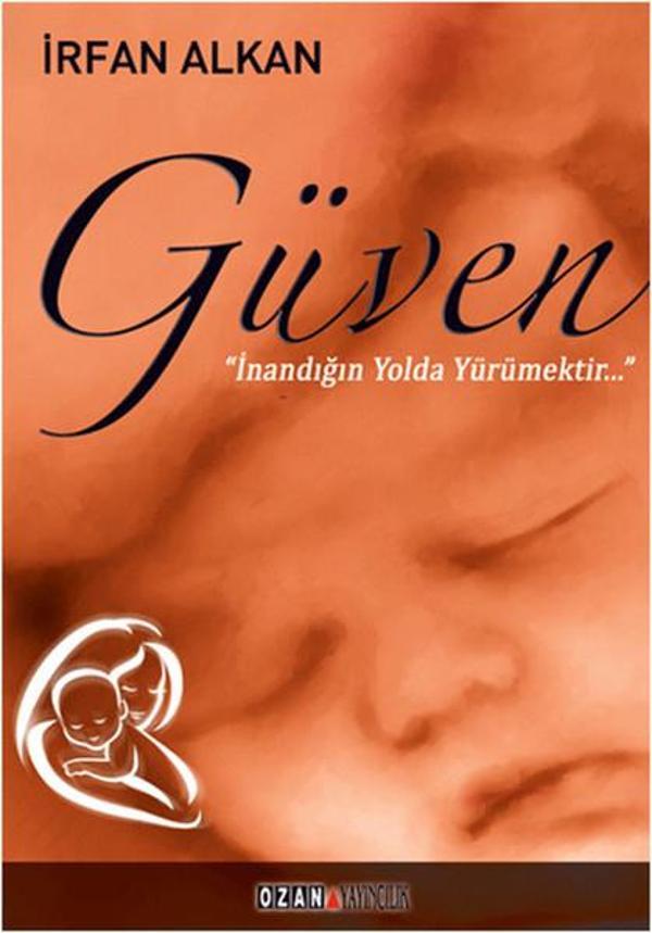Güven; İnandığın Yolda Yürümektir - Ozan Yayıncılık - Image 1