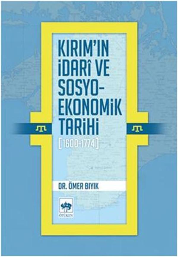 Kırım'ın İdarî ve Sosyo-Ekonomik Tarihi (1600 - 1774) - Ötüken Neşriyat - Image 1
