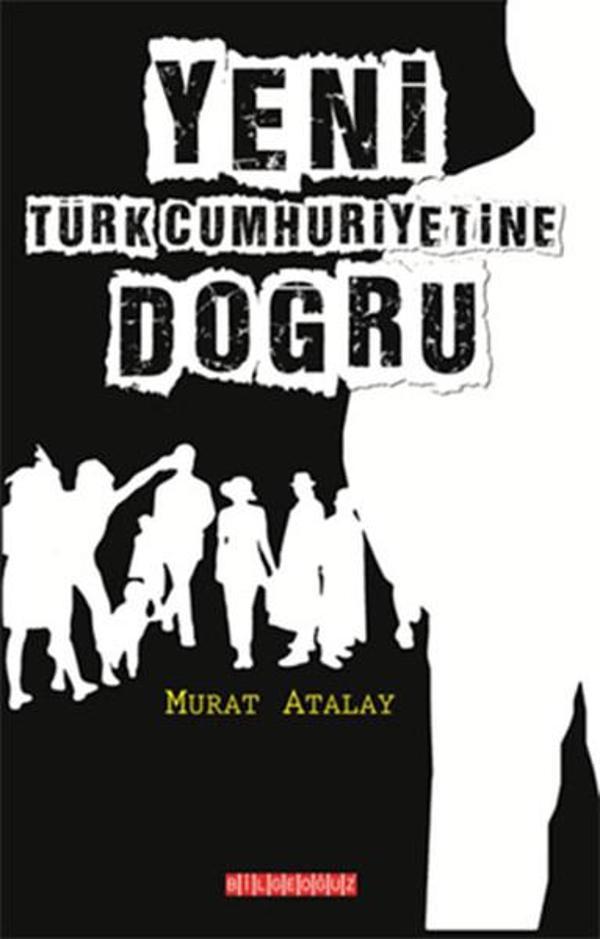 Yeni Türkiye Cumhuriyetine Doğru - Bilgeoğuz Yayınları - Image 1