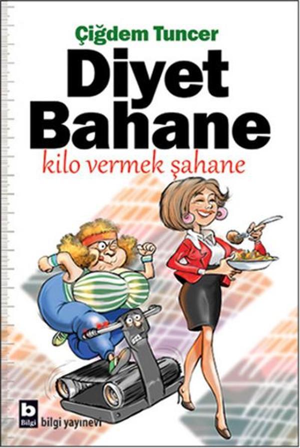 Diyet Bahane Kilo Vermek Şahane - Bilgi Yayınevi - Image 1