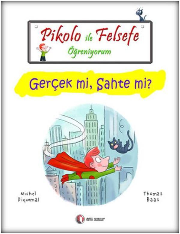 Pikolo İle Felsefe Öğreniyorum - Gerçek mi Sahte mi? - Odtü - Image 1