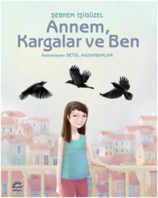 Annem Kargalar ve Ben - İletişim Yayınları - Image 1