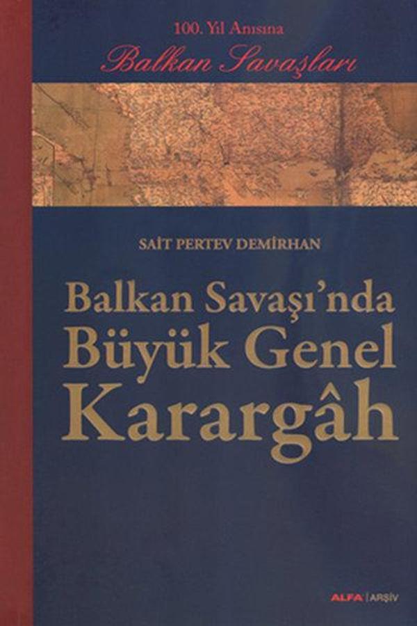 Balkan Savaşı'nda Büyük Genel Karargah - Alfa Yayıncılık - Image 1