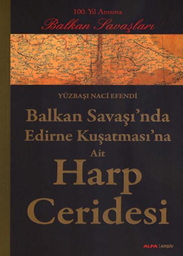Balkan Savaşı'nda Edirne Kuşatması'na Ait Harp Ceridesi - Alfa Yayıncılık - Image 1