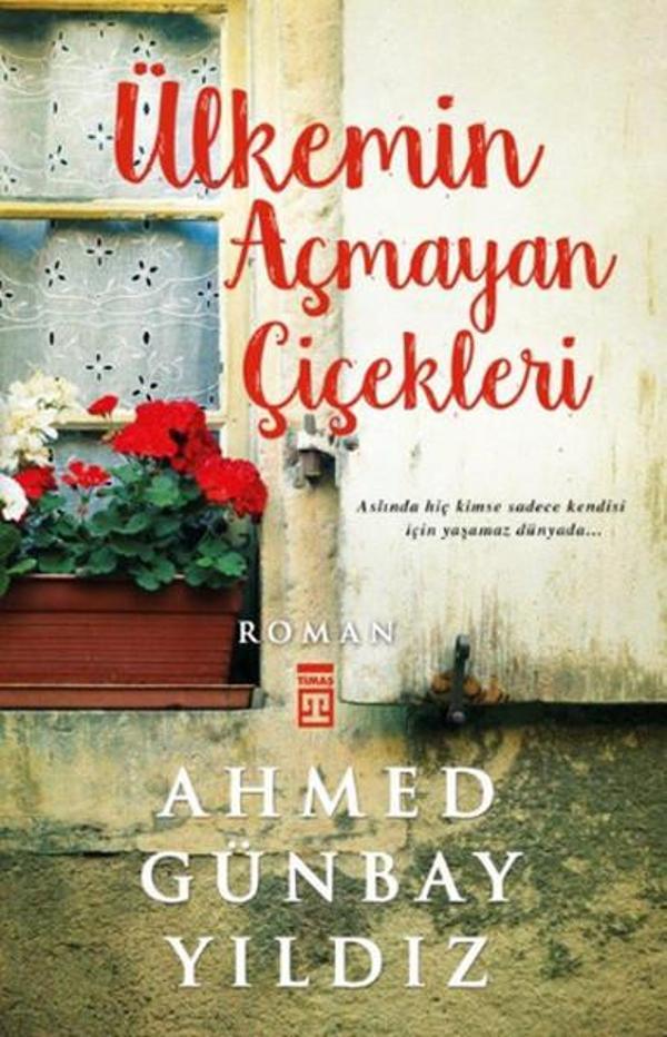 Ülkemin Açmayan Çiçekleri - Timaş Yayınları - Image 1