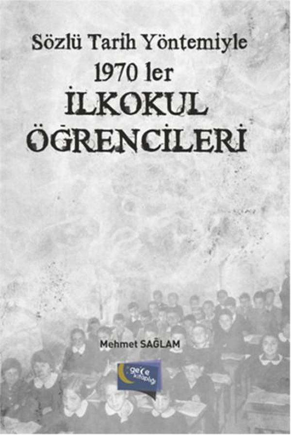 Sözlü Tarih Yöntemiyle 1970'ler İlkokul Öğrencileri - Gece Kitaplığı - Image 1