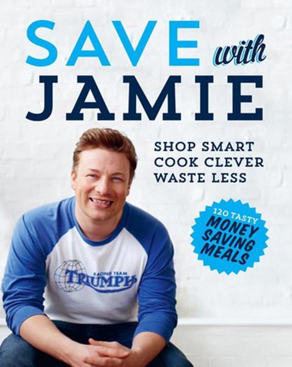 Save with Jamie: Shop Smart Cook Clever Waste Less - Michael Joseph - Image 1