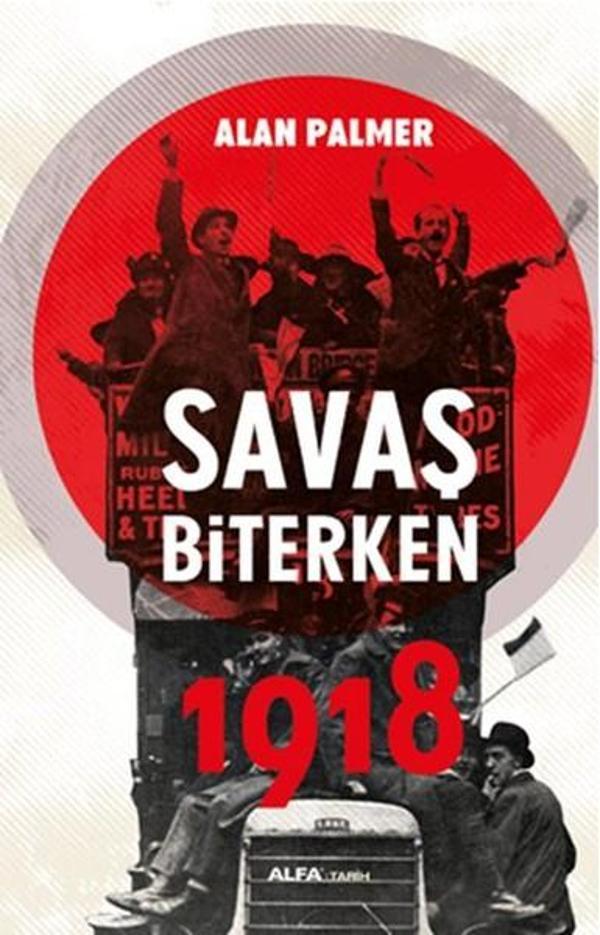 Savaş Biterken 1918 - Alfa Yayıncılık - Image 1