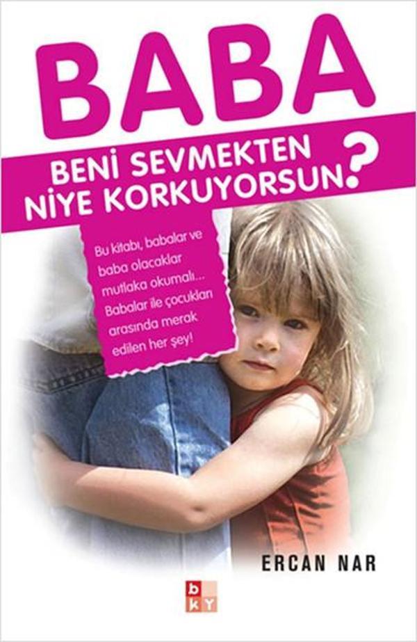 Baba Beni Sevmekten Niye Korkuyorsun? - Babıali Kültür - BKY - Image 1