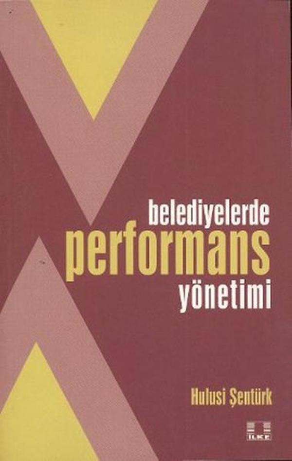 Belediyelerde Performans Yönetimi - İlke Yayıncılık - Image 1