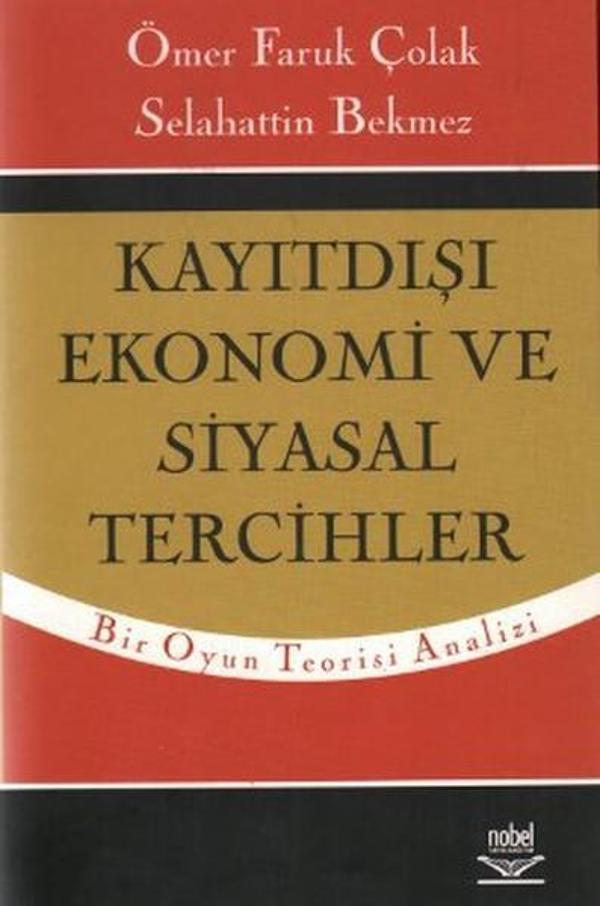 Kayıtdışı Ekonomi ve Siyasal Tercihler - Nobel Akademik Yayıncılık - Image 1