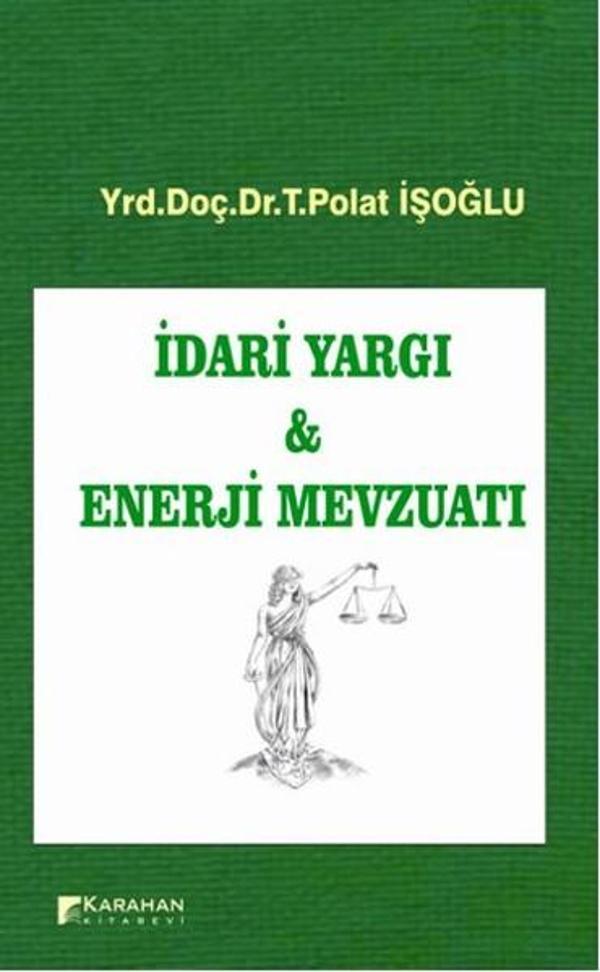 İdari Yargı ve Enerji Mevzuatı - Karahan Kitabevi - Image 1