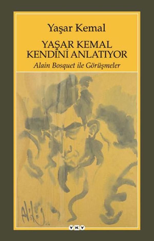 Yaşar Kemal Kendini Anlatıyor - Alain Bosquet ile Görüşmeler - Yapı Kredi Yayınları - Image 1
