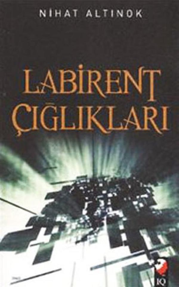 Labirent Çığlıkları - IQ Kültür Sanat Yayıncılık - Image 1