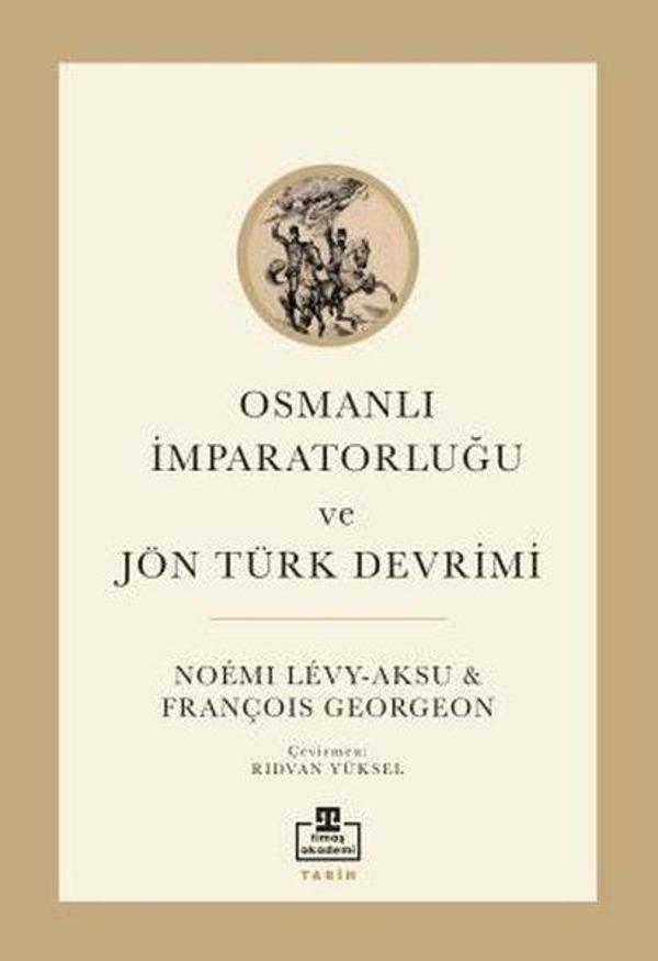 Osmanlı İmparatorluğu ve Jön Türk Devrimi - Timaş Akademi - Image 1