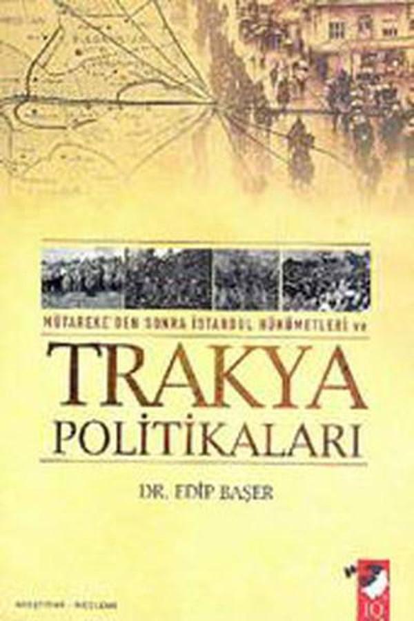 Trakya Politikaları - IQ Kültür Sanat Yayıncılık - Image 1