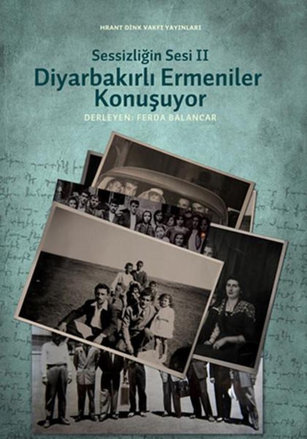 Sessizliğin Sesi 2 - Diyarbakırlı Ermeniler Konuşuyor - Hrant Dink Vakfı Yayınları - Image 1