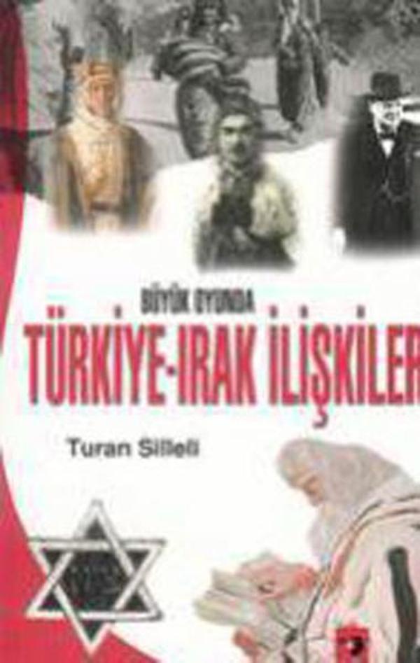 Büyük Oyunda Türkiye-Irak İlişkileri - IQ Kültür Sanat Yayıncılık - Image 1