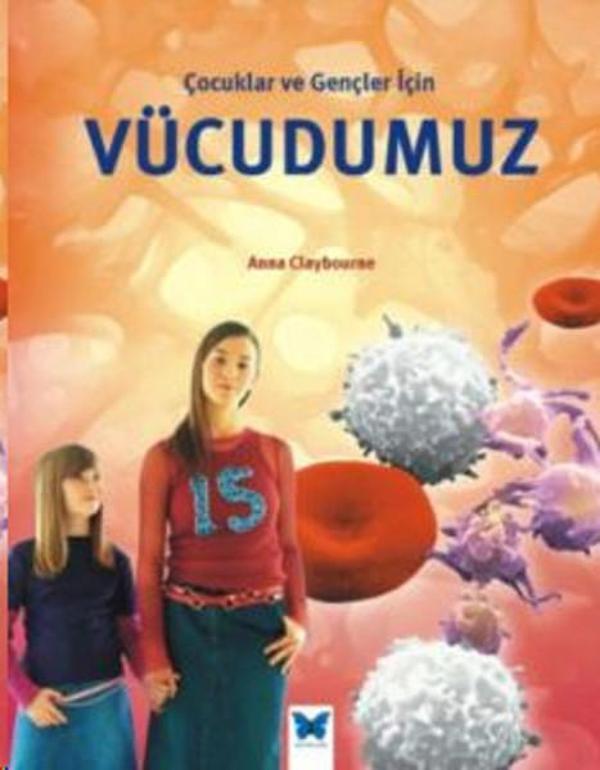 Çocuklar ve Gençler İçin Vücudumuz - Mavi Kelebek - Image 1