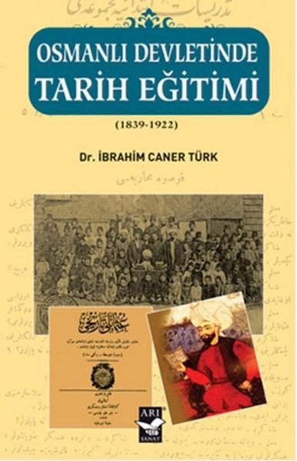 Osmanlı Devletinde Tarih Eğitimi (1839 - 1922) - Arı Sanat Yayınevi - Image 1