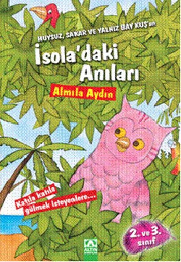 Huysuz, Sakar ve Yalnız Bay Kuş'un İsola'daki Anıları - Altın Kitaplar - Image 1