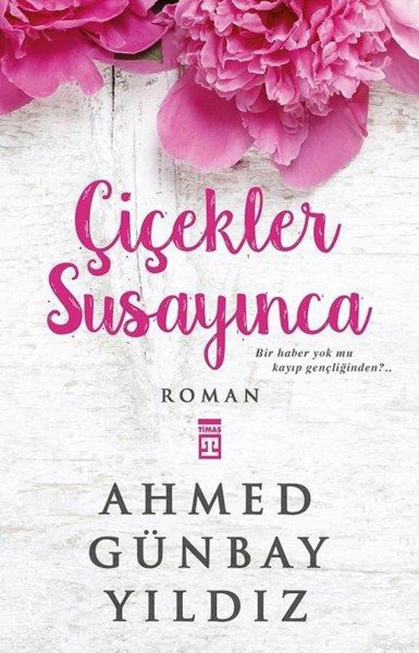 Çiçekler Susayınca - Timaş Yayınları - Image 1