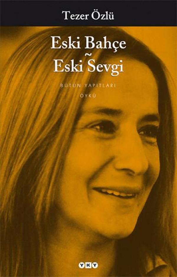 Eski Bahçe Eski Sevgi - Yapı Kredi Yayınları - Image 1