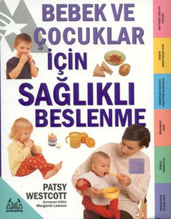 Bebek ve Çocuklar İçin Sağlıklı Beslenme - Arkadaş Yayıncılık - Image 1