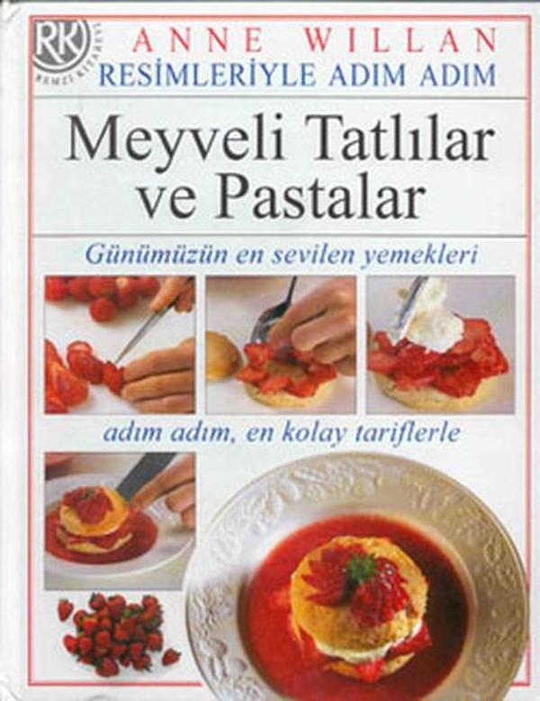 Meyveli Tatlılar ve Pastalar Resimleriyle Adım Adım - Remzi Kitabevi - Image 1