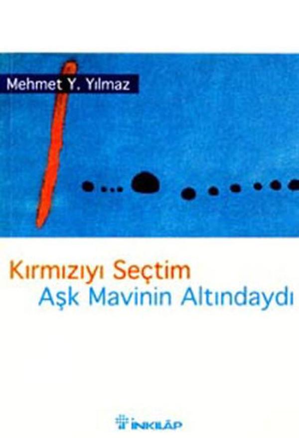 Kırmızıyı Seçtim Aşk Mavinin Altındaydı - İnkılap Kitabevi Yayınevi - Image 1
