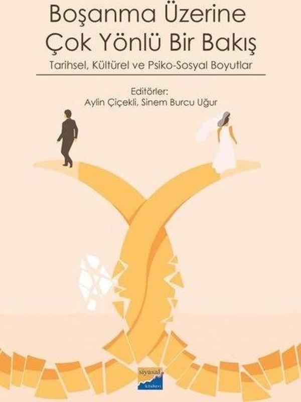 Boşanma Üzerine Çok Yönlü Bir Bakış - Tarihsel Kültürel ve Psiko - Sosyal Boyutlar - Siyasal Kitabevi - Image 1