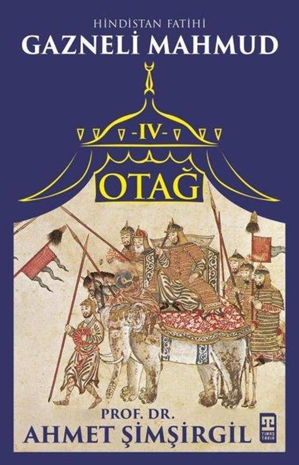 Otağ 4 - Hindistan Fatihi Gazneli Mahmud - Timaş Yayınları - Image 1