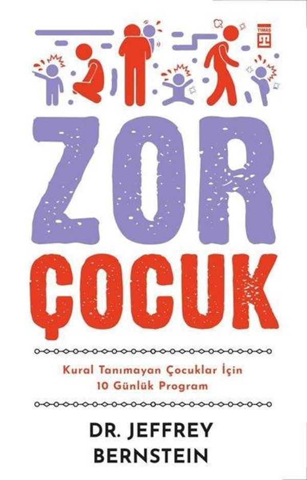 Zor Çocuk - Kural Tanımayan Çocuklar İçin 10 Günlük Program - Timaş Yayınları - Image 1