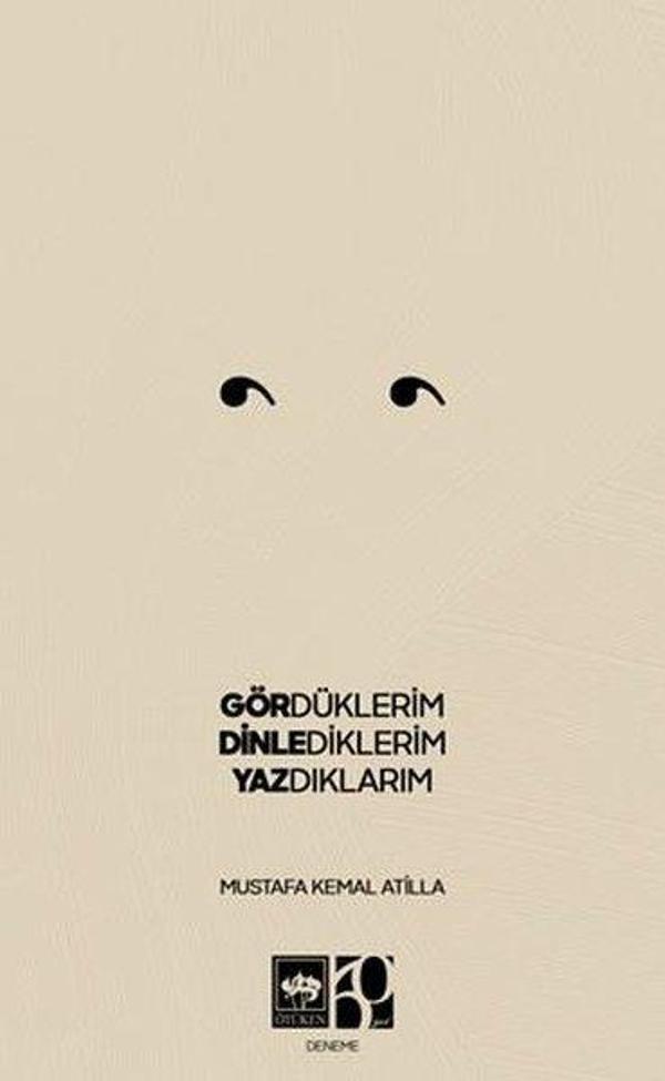 Gördüklerim Dinlediklerim Yazdıklarım - Ötüken Neşriyat - Image 1