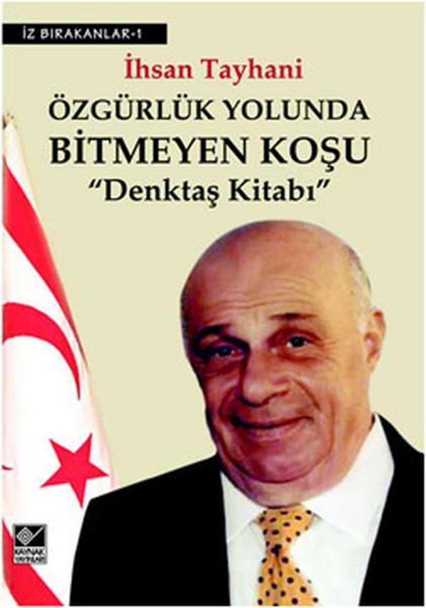 Özgürlük Yolunda Bitmeyen Koşu-Denktaş Kitabı - Kaynak Yayınları - Image 1