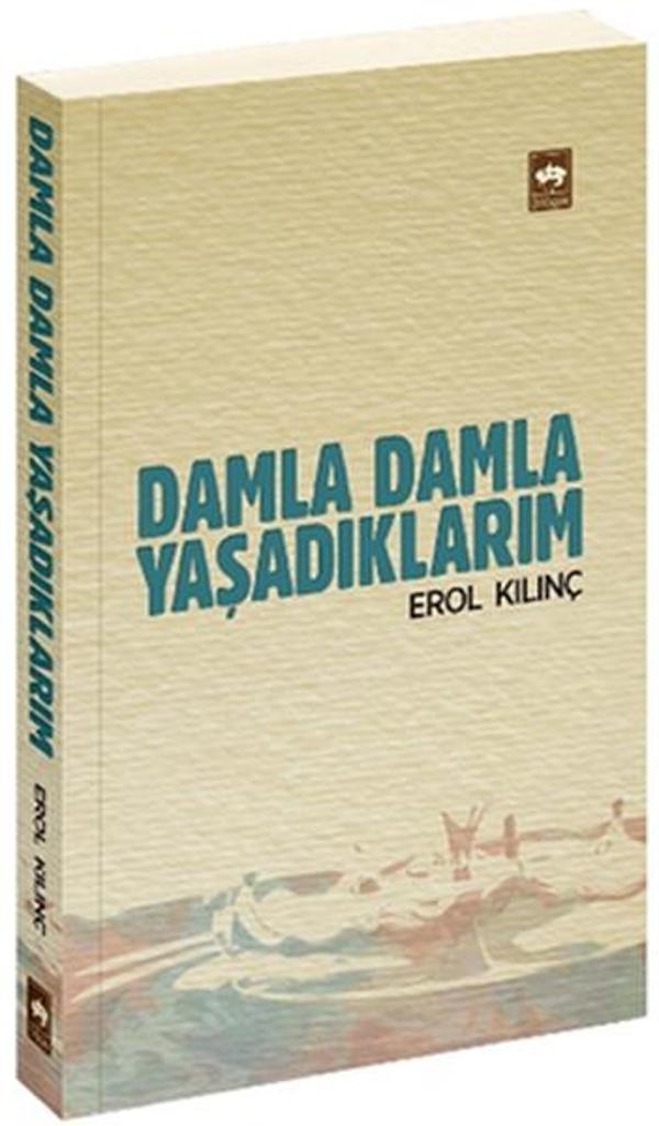 Damla Damla Yaşadıklarım - Ötüken Neşriyat - Image 1
